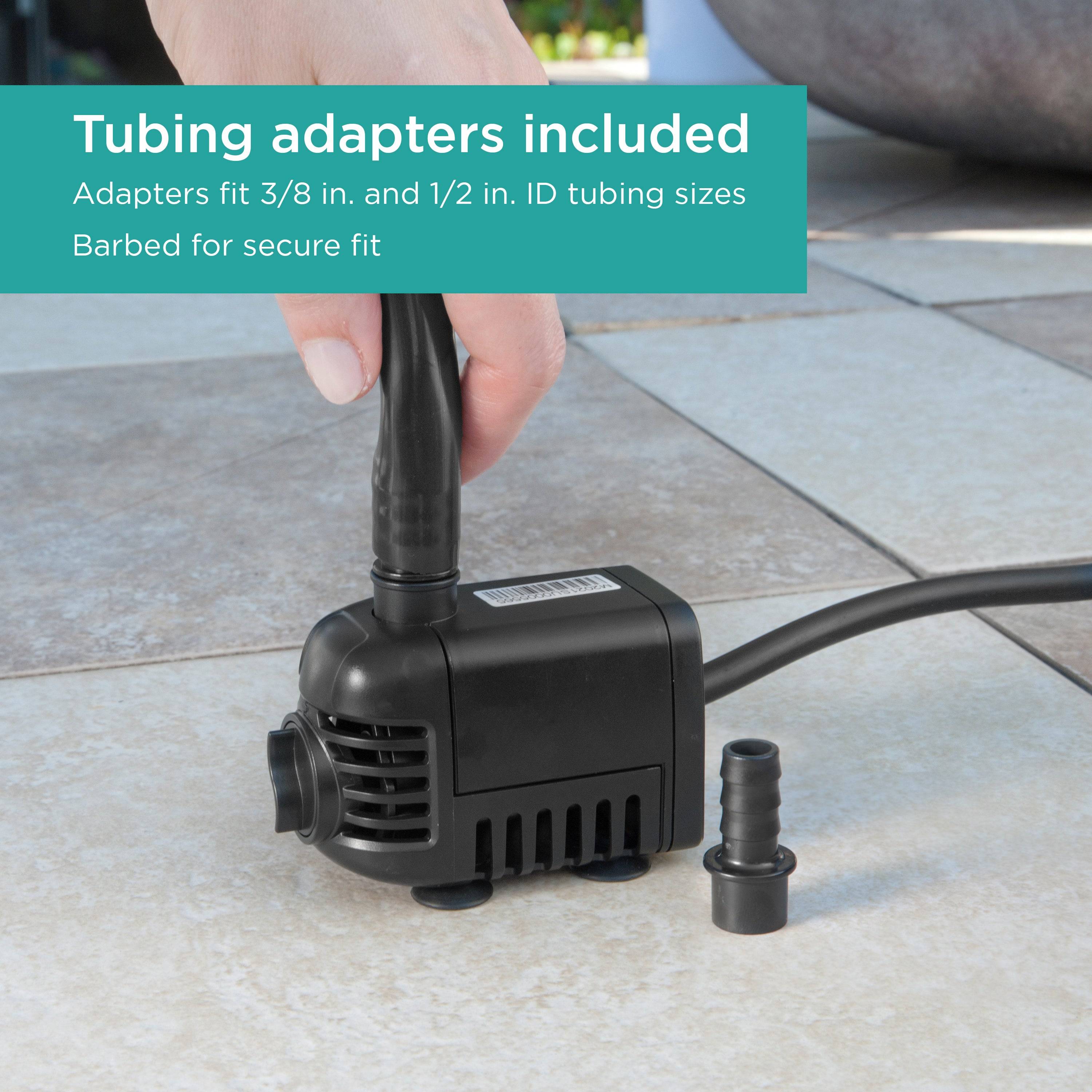 140 GPH Fountain Pump includes tubing adapters to fit 3/8 in and 1/2 in, barbed for secure fit