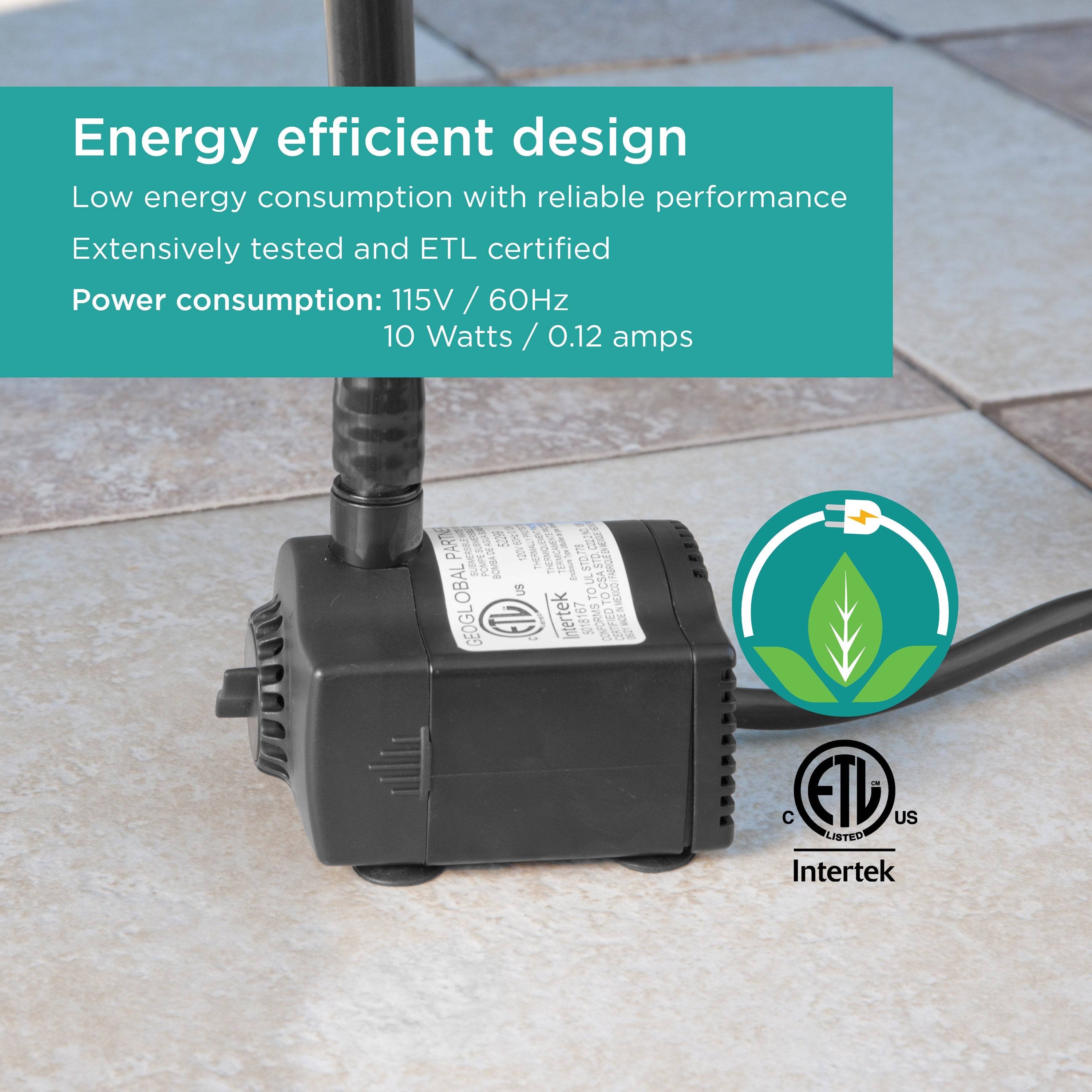 170 GPH Low-Water Auto Shut-off Fountain Pump features energy efficient design: low energy consumption, reliable performance, and ETL certified
